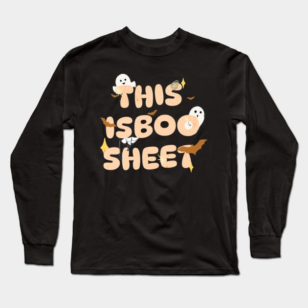 This Is Some Boo Sheet Funny Ghost Halloween humor gifts Long Sleeve T-Shirt by fsalma